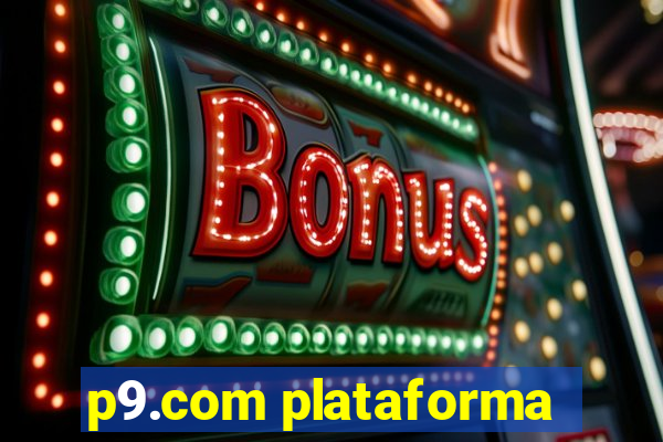 p9.com plataforma